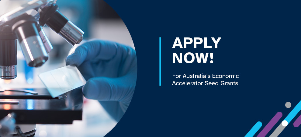 Apply now! For Australia's Economic Accelerator Seed Grants 